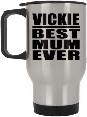 מעצב את ה- Vickie הכי טוב אי פעם אי פעם, ספל נסיעות כסף 14oz כוס מבודד מפלדת אל חלד, מתנות ליום הולדת